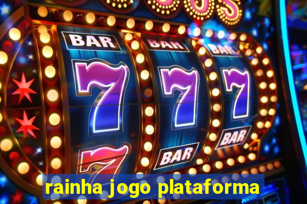 rainha jogo plataforma